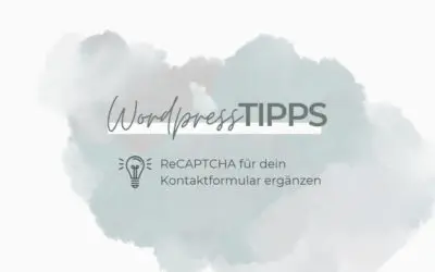 WordPress Tipps Recaptcha in Kontaktformular einbinden