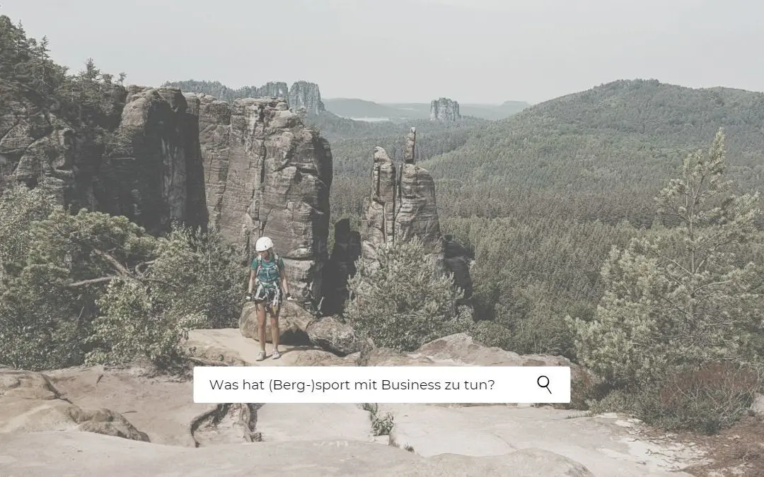 Was hat Bergsport mit Business zu tun