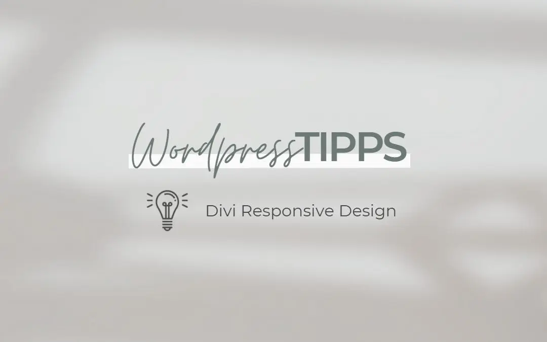 WordPress Tipps Divi Responsive Design